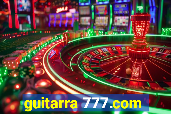 guitarra 777.com